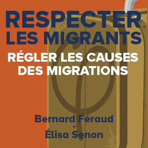 Lire la suite à propos de l’article Respecter les migrants, régler les causes des migrations